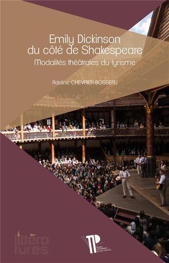 Couverture du livre « Emily dickinson du cote de shakespeare - modalites theatrales du lyrisme » de Chevrier-Bosseau A. aux éditions Pu De Clermont Ferrand