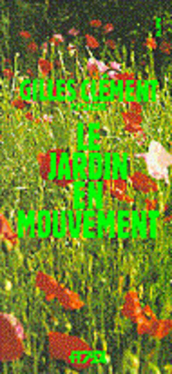 Couverture du livre « Le jardin en mouvement ; de la vallée au jardin planétaire » de Gilles Clement aux éditions Sens Et Tonka