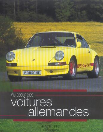 Couverture du livre « Au coeur des voitures allemandes » de  aux éditions Hachette Collections