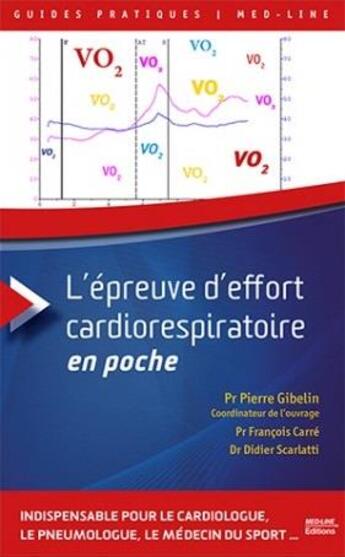 Couverture du livre « L'épreuve d'effort cardiorespiratoire en poche » de Francois Carre et Pierre Gibelin et Didier Scarlatti aux éditions Med-line