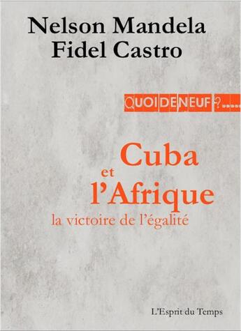 Couverture du livre « Cuba et l'Afrique la victoire de l'égalité » de Nelson Mandela et Fidel Castro aux éditions L'esprit Du Temps