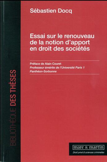 Couverture du livre « Essai sur le renouveau de la notion d'apport en droit des sociétés » de Sebastien Docq aux éditions Mare & Martin