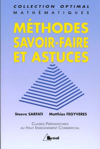 Couverture du livre « Méthodes, savoir-faire et astuces » de Steeve Sarfati et Matthias Fegyveres aux éditions Breal