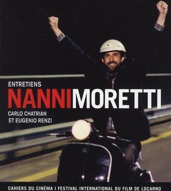 Couverture du livre « Nanni Moretti ; entretiens » de Chatrian/Renzi aux éditions Cahiers Du Cinema
