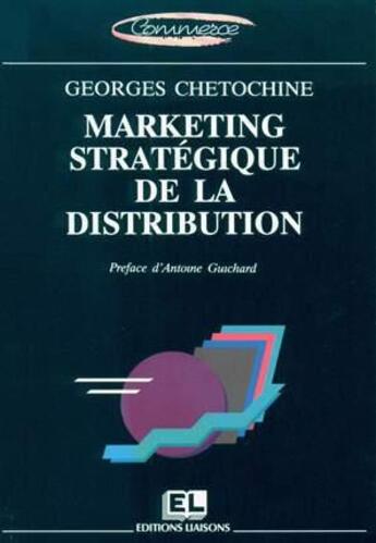 Couverture du livre « Market Strateg De Distrib » de Chetochine aux éditions Liaisons