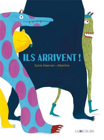 Couverture du livre « Ils arrivent... » de Sylvie Neeman aux éditions La Joie De Lire