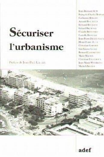 Couverture du livre « Sécuriser l'urbanisme » de Auby aux éditions Adef