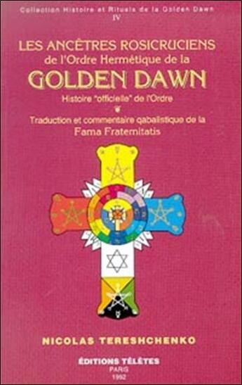 Couverture du livre « Ancetres rosicruciens golden dawn t.4 » de Tereshenko N. aux éditions Teletes