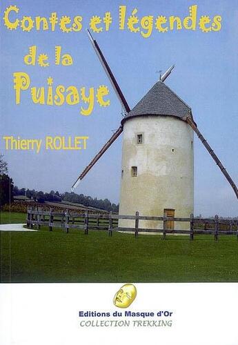 Couverture du livre « Contes et légendes de la Puisaye » de Thierry Rollet aux éditions Editions Du Masque D'or