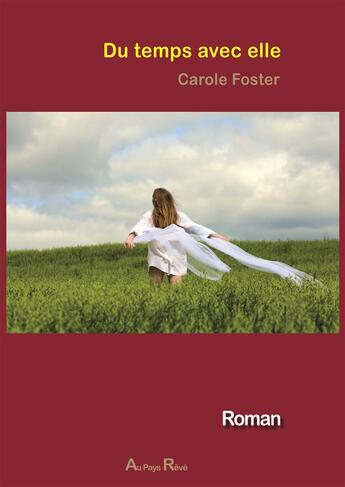 Couverture du livre « Du temps avec elle » de Carole Foster aux éditions Au Pays Reve