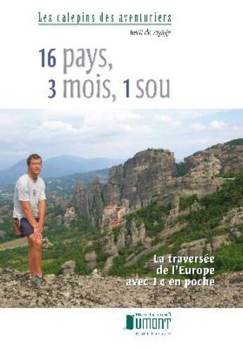 Couverture du livre « 16 pays,3 mois,1 sou ; la traversée de l'Europe avec 1 euro en poche » de Billy Rioux aux éditions Bertrand Dumont
