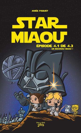 Couverture du livre « Star miaou : épisode 4.1 de 4.3 » de Josee Paquet aux éditions Bande A Part