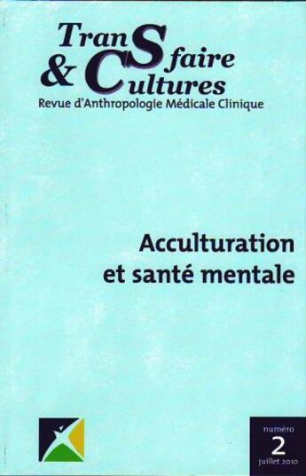 Couverture du livre « Revue Transfaire & Cultures N.2 ; Acculturation Et Santé Mentale » de Revue Transfaire & Cultures aux éditions Francoise Et Eugene Minkowski