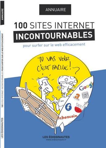 Couverture du livre « Annuaire des 100 sites internet incontournables pour surfer sur le web efficacement » de Brice Delmotte et Christophe Berly et Alexandre Vielle aux éditions Substantiel