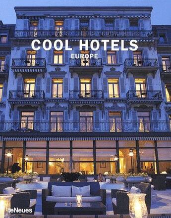 Couverture du livre « Cool hotels Europe » de Martin Nicholas Kunz aux éditions Teneues - Livre