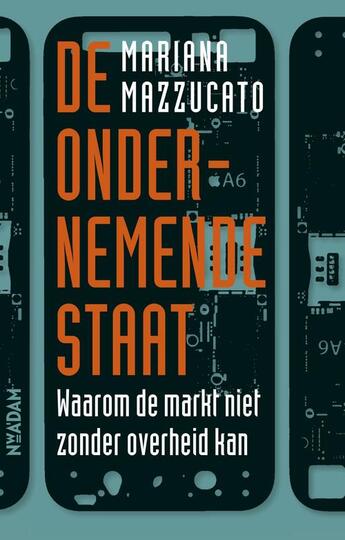 Couverture du livre « De ondernemende staat » de Mariana Mazzucato aux éditions Nieuw Amsterdam
