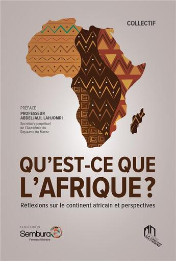 Couverture du livre « Qu'est ce que l'Afrique ? réflexions sur le continent africain et perspectives. » de  aux éditions Eddif Maroc