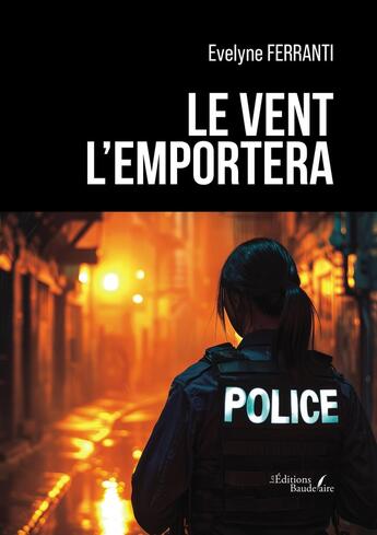 Couverture du livre « Le vent l'emportera » de Evelyne Ferranti aux éditions Baudelaire