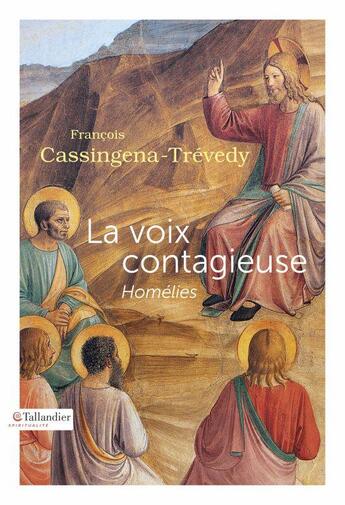 Couverture du livre « La voix contagieuse » de Francois Cassingena-Trevedy aux éditions Tallandier