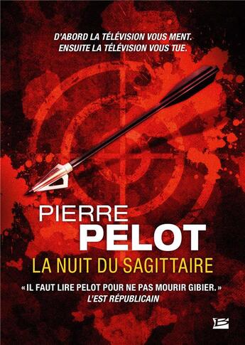 Couverture du livre « La nuit du sagittaire » de Pierre Pelot aux éditions Bragelonne