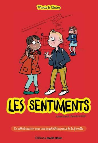 Couverture du livre « Marie & Claire ; les sentiments » de Celine Potard et Benedicte Voile aux éditions Marie-claire