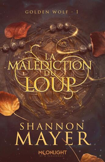 Couverture du livre « Golden Wolf Tome 1 : La malédiction du loup » de Shannon Mayer aux éditions Mxm Bookmark