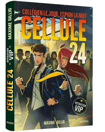 Couverture du livre « Cellule 24 Tome 3 : Opération VIP » de Maxime Gillio et Lucas Durkheim aux éditions Auzou