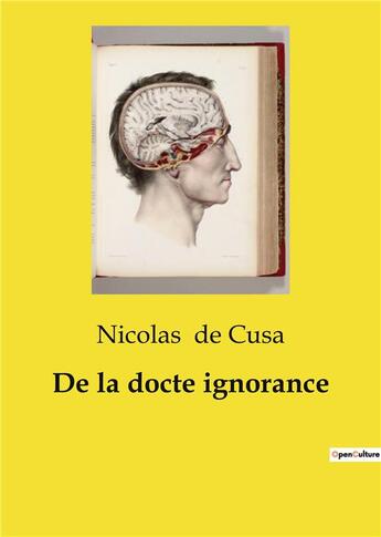 Couverture du livre « De la docte ignorance » de Nicolas De Cusa aux éditions Culturea