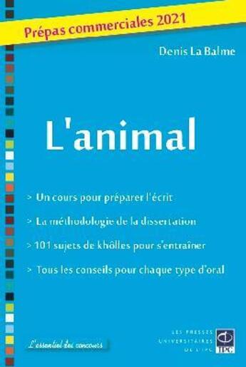 Couverture du livre « L'animal : prépas commerciales (édition 2021) » de Denis La Balme aux éditions Pu De L'ipc