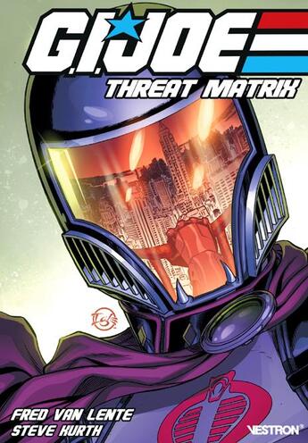 Couverture du livre « G.I. Joe t.2 : threat Matrix » de Fred Van Lente et Steve Kurth aux éditions Vestron