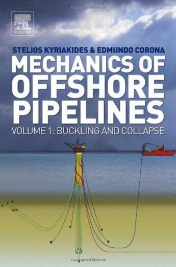 Couverture du livre « Mechanics of offshore pipelines t.1 ; buckling and collapse » de  aux éditions Technip