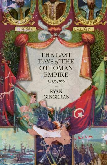 Couverture du livre « THE LAST DAYS OF THE OTTOMAN EMPIRE » de Ryan Gingeras aux éditions Allen Lane