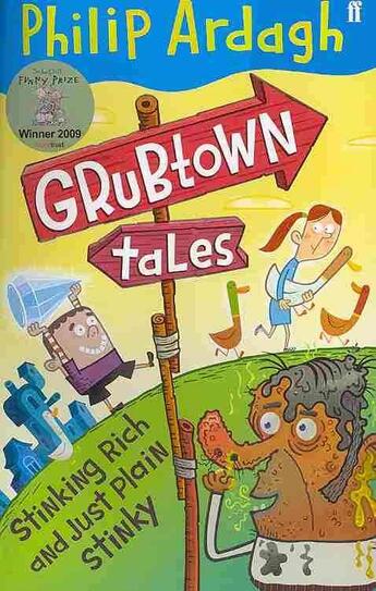 Couverture du livre « Stinking rich and just plain stinky - grubtown tales 1 » de Philip Ardagh aux éditions Faber Et Faber