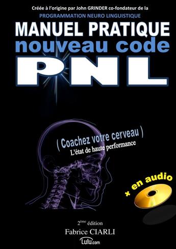 Couverture du livre « Manuel de PNL nouveau code » de Fabrice Ciarli aux éditions Lulu