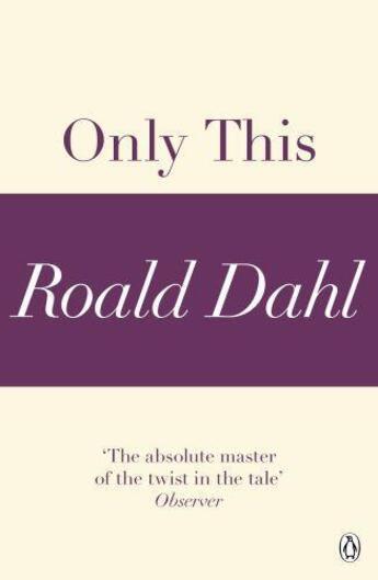 Couverture du livre « Only This (A Roald Dahl Short Story) » de Roald Dahl aux éditions Penguin Books Ltd Digital