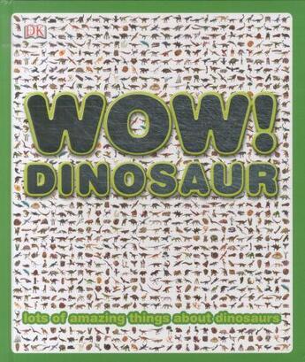 Couverture du livre « Wow! dinosaur » de  aux éditions Dk Children