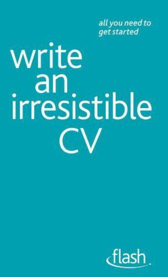 Couverture du livre « Write an Irresistible CV: Flash » de Gray Julie aux éditions Hodder Education Digital