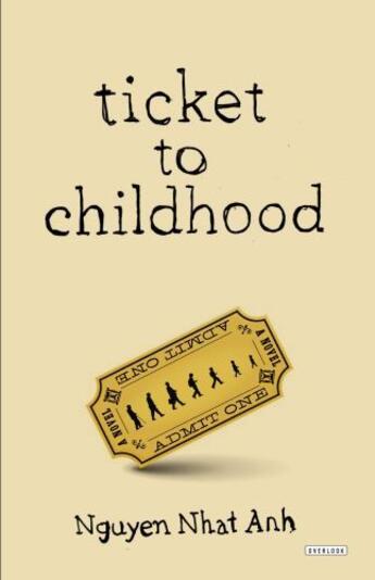 Couverture du livre « Ticket to Childhood » de Anh Nguyen Nhat aux éditions Overlook