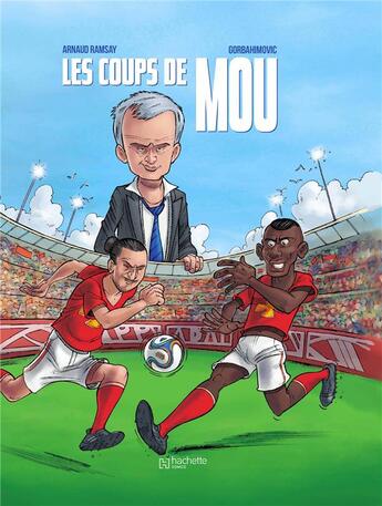 Couverture du livre « Les coups de mou » de Cedric Ghorbani et Arnaud Ramsay aux éditions Hachette Comics