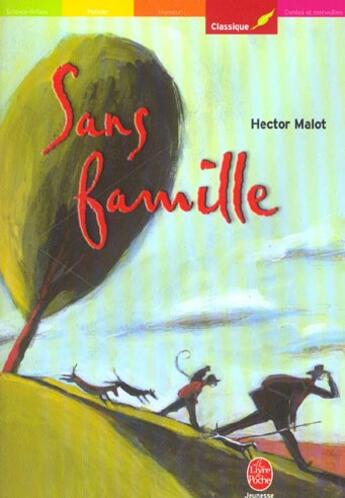 Couverture du livre « Sans famille » de Malot-H aux éditions Le Livre De Poche Jeunesse