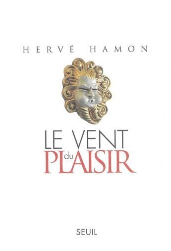 Couverture du livre « Le vent du plaisir » de Herve Hamon aux éditions Seuil