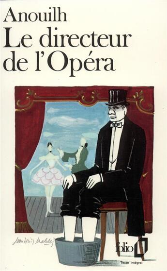 Couverture du livre « Le directeur de l'opéra » de Jean Anouilh aux éditions Folio