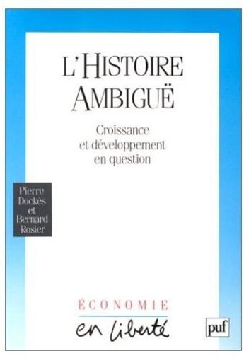 Couverture du livre « Histoire ambiguë ; croissance et développement en question » de Dockes/Rosier aux éditions Puf