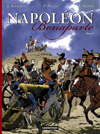 Couverture du livre « Napoléon Bonaparte Tome 3 » de Jacques Martin et Jean Torton et Pascal Davoz aux éditions Casterman