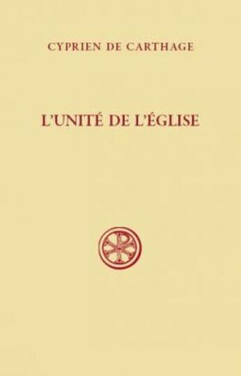 Couverture du livre « L'unité de l'église » de Cyprien Carthage aux éditions Cerf