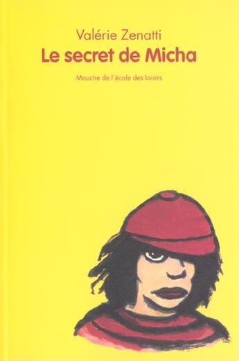 Couverture du livre « Secret de micha (le) » de Zenatti Valerie / Me aux éditions Ecole Des Loisirs