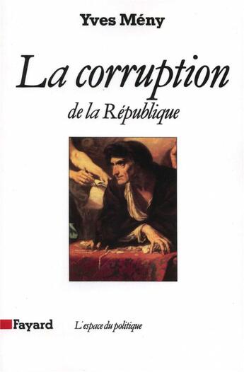 Couverture du livre « La Corruption de la République » de Yves Meny aux éditions Fayard