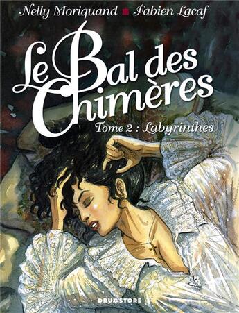 Couverture du livre « Le bal des chimères Tome 2 ; labyrinthes » de Nelly Moriquand et Fabien Lacaf aux éditions Glenat