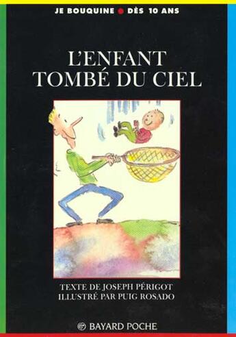 Couverture du livre « L enfant tombe du ciel » de Puig Rosado et Joseph Perigot aux éditions Bayard Jeunesse