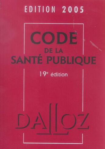 Couverture du livre « Code de la sante publique (19e édition) » de  aux éditions Dalloz